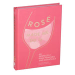 Rose Made Me Do It: 60 Perfectly Pink Punches and Cocktails | Creeping Fig