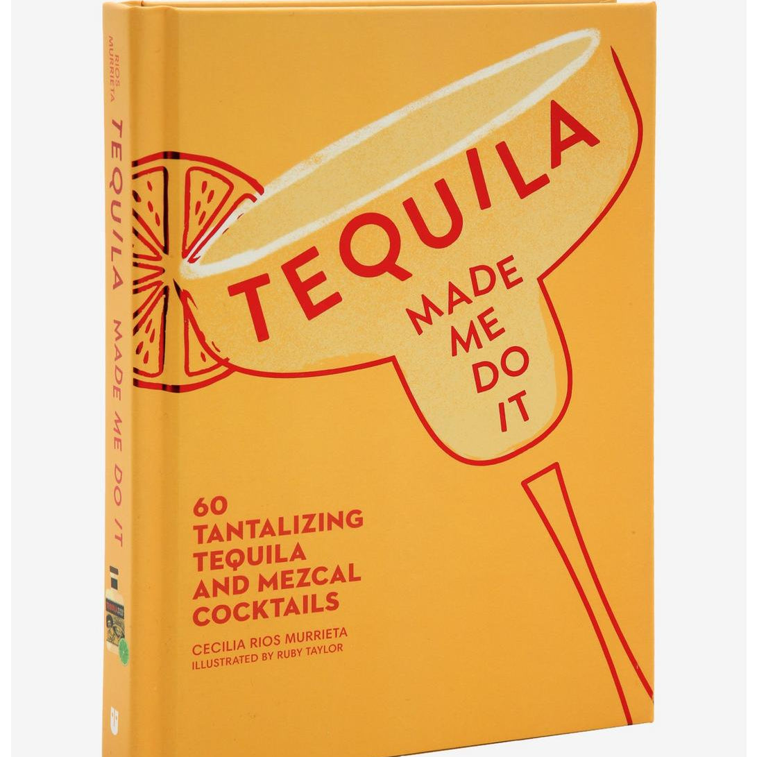 Tequila Made Me Do It: 60 Tantalising Tequila and Mezcal Cocktails | Creeping Fig