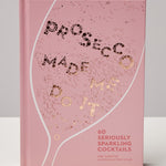 Prosecco Made Me Do It | Creeping Fig
